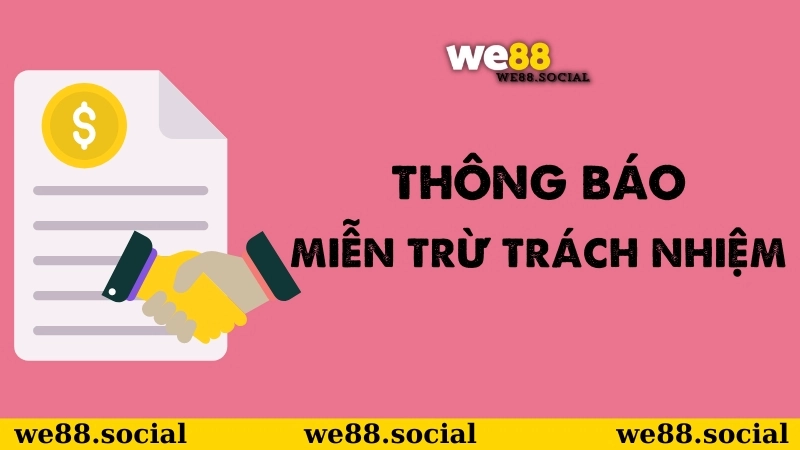 Thông báo miễn trừ trách nhiệm WE88